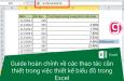 Guide hoàn chỉnh về các thao tác cần thiết trong việc thiết kế biểu đồ trong Excel